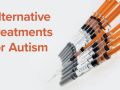 Alternative Treatments for Autism