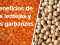 Beneficios de las lentejas y los garbanzos